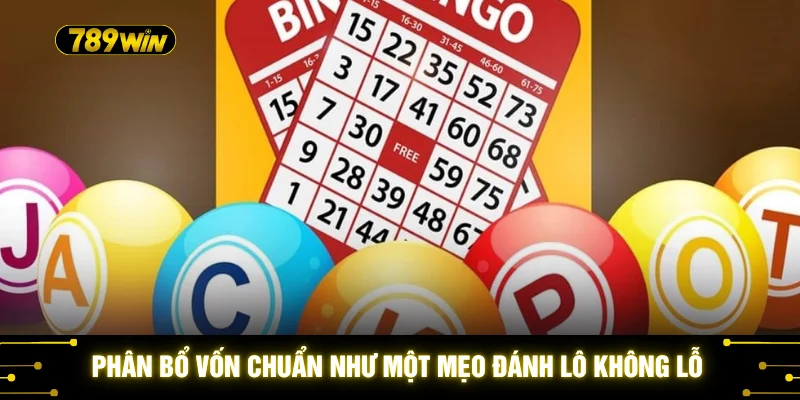 Phân bổ vốn chuẩn như một mẹo đánh lô không lỗ